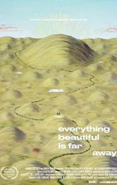 Everything Beautiful Is Far Away poster