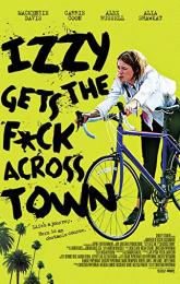 Izzy Gets the F*ck Across Town poster