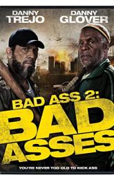 Bad Ass 2: Bad Asses poster