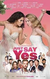 Just Say Yes poster