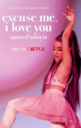 Ariana Grande: Excuse Me, I Love You poster