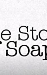 The Story of Soaps poster