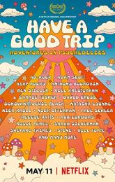 Have a Good Trip poster