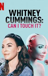 Whitney Cummings: Can I Touch It? poster