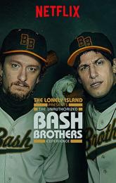 The Unauthorized Bash Brothers Experience poster