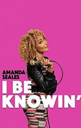 Amanda Seales: I Be Knowin' poster