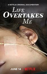 Life Overtakes Me poster