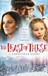 The Least of These: A Christmas Story poster