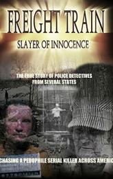 Freight Train: Slayer of Innocence poster