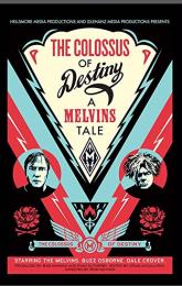 The Colossus of Destiny: A Melvins Tale poster