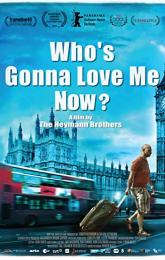 Who's Gonna Love Me Now? poster