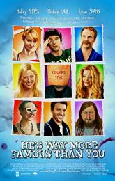 He's Way More Famous Than You poster