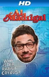 Al Madrigal: Why Is the Rabbit Crying? poster