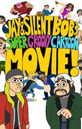 Jay and Silent Bob's Super Groovy Cartoon Movie poster