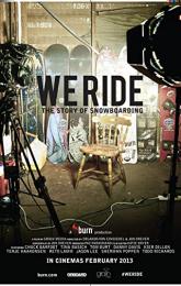 We Ride: The Story of Snowboarding poster