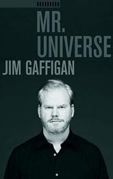 Jim Gaffigan: Mr. Universe poster