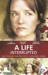 A Life Interrupted poster