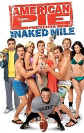 American Pie Presents: The Naked Mile poster
