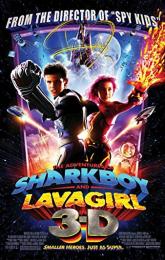 The Adventures of Sharkboy and Lavagirl 3-D poster