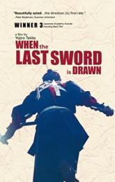 When the Last Sword Is Drawn poster