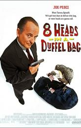 8 Heads in a Duffel Bag poster