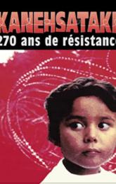 Kanehsatake: 270 Years of Resistance poster