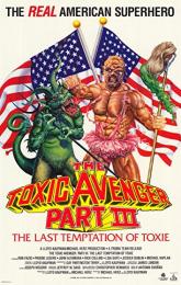 The Toxic Avenger Part III: The Last Temptation of Toxie poster
