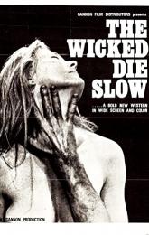 The Wicked Die Slow poster