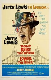 Don't Raise the Bridge, Lower the River poster