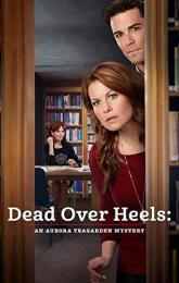 Dead Over Heels: An Aurora Teagarden Mystery poster