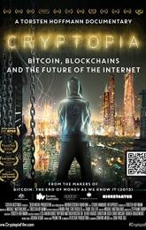 Cryptopia: Bitcoin, Blockchains and the Future of the Internet poster