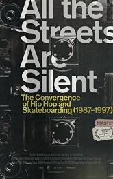 All the Streets Are Silent: The Convergence of Hip Hop and Skateboarding poster