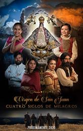 Our Lady of San Juan, Four Centuries of Miracles poster