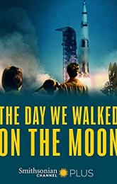 The Day We Walked On The Moon poster