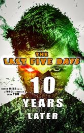 The Last Five Days: 10 Years Later poster