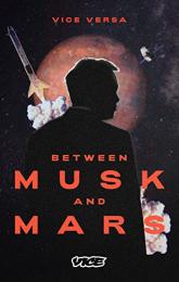 Between Musk and Mars poster