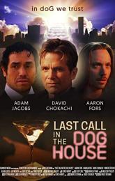 Last Call in the Dog House poster