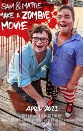 Sam & Mattie Make a Zombie Movie poster