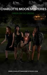 Charlotte Moon Mysteries: Green on the Greens poster