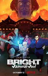 Bright: Samurai Soul poster