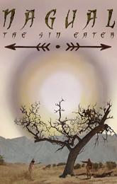 Nagual: The Sin Eater poster