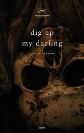 Dig Up My Darling poster