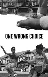 One Wrong Choice poster