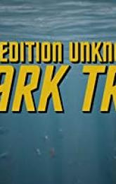 Expedition Unknown: Shark Trek poster