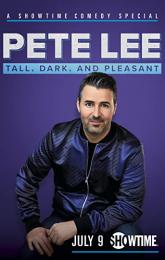 Pete Lee: Tall, Dark and Pleasant poster