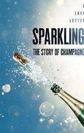 Sparkling: The Story of Champagne poster