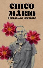 Chico Mário - A Melodia da Liberdade poster