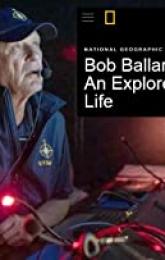 Bob Ballard: An Explorer's Life poster