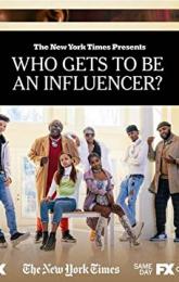 Who Gets To Be an Influencer? poster