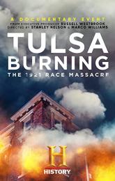Tulsa Burning: The 1921 Race Massacre poster